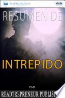 Resumen De Intrépido