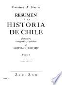 Resumen de la Historia de Chile. Redacción, iconografía y apéndices de Leopoldo Castedo