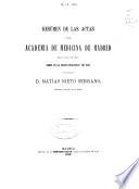 Resumen de las actas de la Academia de Medicina de Madrid en el año de 1868, leido en la sesión inagural de 1869
