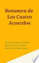 Resumen de Los Cuatro Acuerdos