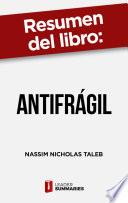 Resumen del libro Antifrágil de Nassim Nicholas Taleb