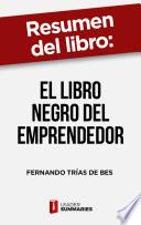 Resumen del libro El libro negro del emprendedor de Fernando Trías de Bes