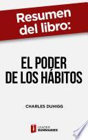 Resumen del libro El poder de los hábitos de Charles Duhigg