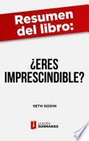 Resumen del libro ¿Eres imprescindible? de Seth Godin