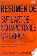 Resumen del sutil arte de no importarle un caraj*!