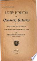 Resumen estadístico del comercio exterior de la Republica del Ecuador en el curso de la decada 1911-1920