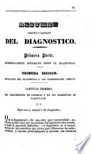Resumen práctico y razonado del diagnóstico que comprende la inspección, medición, palpación ...
