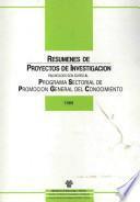 Resúmenes de proyectos de investigación financiados con cargo al programa sectorial de promoción general del conocimiento. Año 1989