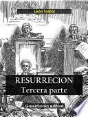 Resurreccion. Tercera parte