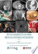 Retos diagnósticos para médicos internos residentes 2023