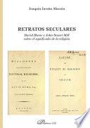 Retratos seculares.David Hume y John Stuart Mill sobre el significado de la religión