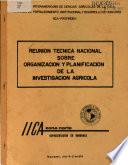 Reunion Tecnica Nacional Sobre Organizacion Y Planificacion De La Investigacion Agricola