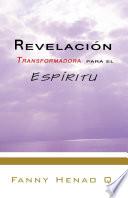 Revelación Transformadora para el Espíritu