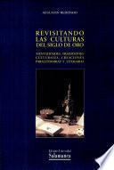 Revisitando las culturas del Siglo de Oro. Mentalidades, tradiciones culturales, creaciones paraliterarias y literarias
