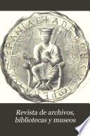 Revista de archivos, bibliotecas y museos