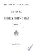 Revista de la biblioteca, archivo y museo [de Madrid]