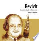 Revivir : una vuelta a la vida en 75 emociones