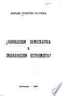 Revolución democrática o insurrección extremista?