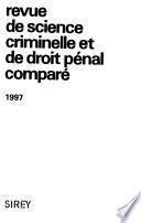Revue de science criminelle et de droit pénal comparé