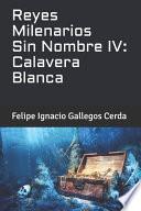 Reyes Milenarios Sin Nombre IV