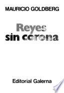 Reyes sin corona