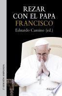 Rezar con el papa Francisco