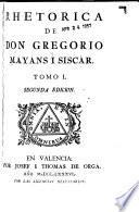 Rhetorica de don Gregorio Mayáns i Siscár