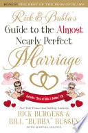 Rick and Bubba's Guide to the Almost Nearly Perfect Marriage