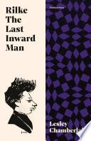 Rilke: The Last Inward Man