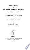 Rimas inéditas de Don Iñigo López de Mendoza, Marqués de Santillana, de Fernán Pérez de Guzmán, señor de Batres y de otros poetas del siglo XV