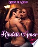 Ríndete amor
