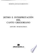 Ritmo e interpretación del canto gregoriano