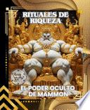 RITUALES DE RIQUEZA: EL PODER OCULTO DE MAMMON