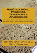 Robótica Móvil. Principios, Tendencias y Aplicaciones