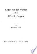 Roger Van Der Weyden and the Flémalle Enigma