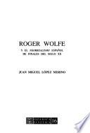 Roger Wolfe y el neorrealismo español de finales del siglo XX