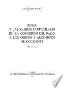 Roma y las iglesias particulares en la consesiön del palio a los obisops y arzobispos de occidente, äno 513-1143