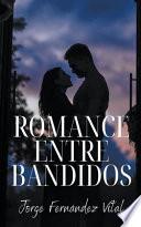 Romance Entre Bandidos