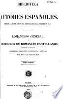 Romancero general, ó, Coleccion de romances castellanos anteriores al siglo XVIII