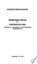 Rompiendo mitos y cadenas de oro