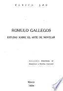Romulo Gallegos, estudio sobre el arte de novelar