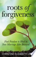 Roots of Forgiveness