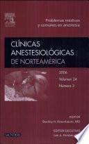 Rosenbaum, S.H., Clínicas Anestesiológicas de Norteamérica 2006, no 3: Problemas médicos y comunes en antestesia ©2007