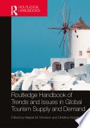 Routledge Handbook of Trends and Issues in Global Tourism Supply and Demand