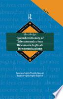 Routledge Spanish Dictionary of Telecommunications Diccionario Ingles de Telecomunicaciones