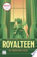 Royalteen 2. El príncipe azul