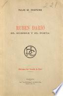 Ruben Dario (el hombre y el poeta) ...