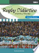 Rugby didáctico Tomo IV : Espíritu y filosofía