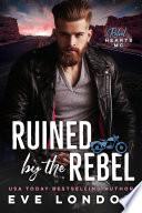 Ruined by the Rebel