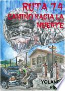 RUTA 74 CAMINO HACIA LA MUERTE